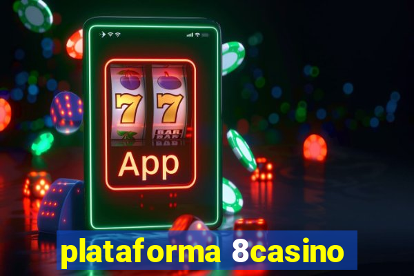 plataforma 8casino